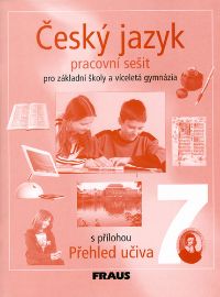 Český jazyk 7 pro ZŠ a víceletá gymnázia - pracovní sešit - Renata Teršová,Zdeňka Krausová - 7. třída Český jazyk 7 pro ZŠ a víceletá gymnázia - pracovní sešit
