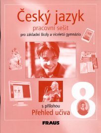 Český jazyk 8 pro ZŠ a víceletá gymnázia - pracovní sešit - Zdeňka Krausová,Martina Pašková - 8. třída Český jazyk 8 pro ZŠ a víceletá gymnázia - pracovní sešit