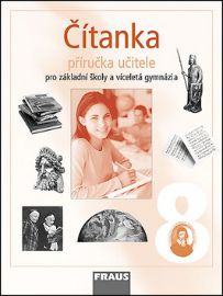 Čítanka 8 pro ZŠ a víceletá gymnázia - Příručka učitele