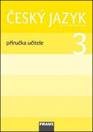 Český jazyk 3 pro ZŠ - příručka učitele