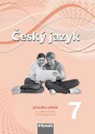 Český jazyk 7 pro ZŠ a VG PU (nová generace) - Zdeňka Krausová - 7. třída Český jazyk 7 pro ZŠ a VG PU (nová gene