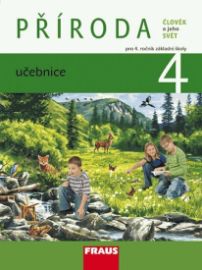 Příroda 4 pro ZŠ - Člověk a jeho svět - Učebnice