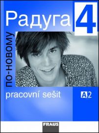 Raduga po-novomu 4 - pracovní sešit - Stanislav Jelínek - Učebnice ruštiny Raduga po-novomu 4 - pracovní sešit
