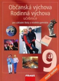 Občanská výchova 9 - Rodinná výchova 9 pro ZŠ a víceletá gymnázia - Učebnice