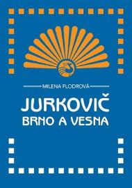 Jurkovič, Brno a Vesna