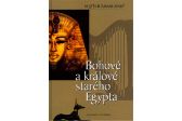 Bohové a králové starého Egypta