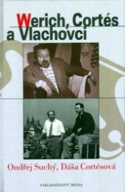 Werich, Cortés a Vlachovci