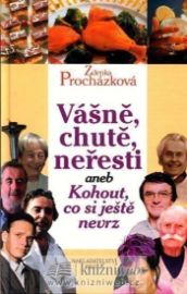 Vášně, chutě, neřesti aneb Kohout, co si ještě nevrz