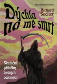 Dýchla na mě smrt - Příběhy osobností, které na poslední chvíli unikly smrti 