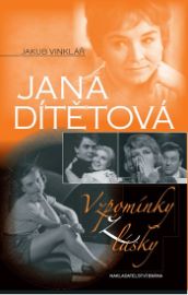 Jana Dítětová - Vzpomínky z lásky - Jakub Vinklář - Osobnosti Jana Dítětová - Vzpomínky z lásky