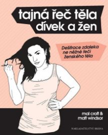 Tajná řeč těla dívek a žen - Dešifrace zdaleka ne něžné řeči ženského těla