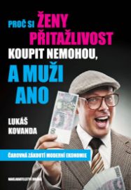 Proč si ženy přitažlivost koupit nemohou a muži ano - Čarovná zákulisí moderní e