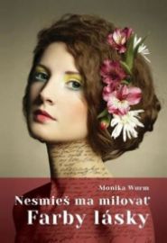 Nesmieš ma milovať – Farby lásky (slovensky)