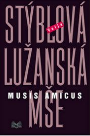 Lužanská mše III. - Musis amicus