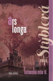 Lužanská mše II. - Ars longa