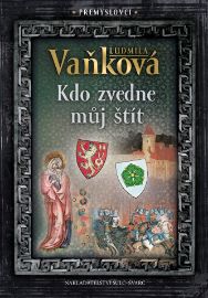 Přemyslovci 4 - Kdo zvedne můj štít