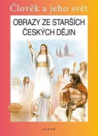 Obrazy ze starších českých dějin pro 4. ročník učebnice