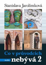 Co v průvodcích nebývá 2 aneb pokračován
