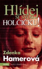 Hlídej si svou holčičku!