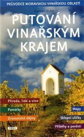 Putování vinařským krajem - Průvodce moravskou vinařskou oblastí