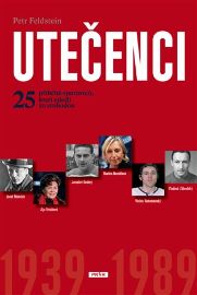 Utečenci - 25 příběhů sportovců, kteří odešli za svobodou - Petr Feldstein - Biografie a autobiografie Utečenci - 25 příběhů sportovců, kteří odešli za svobodou