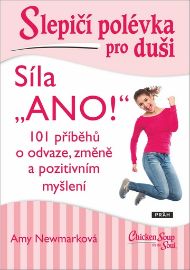 Slepičí polévka pro duši - Síla „ANO!“