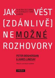 Jak vést (zdánlivě) nemožné rozhovory - Velmi praktický návod, jak se domluvit téměř s kaž