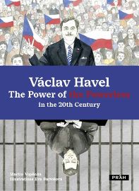 Václav Havel The Power of the Powerless in the 20th Century - Martin Vopěnka - Biografie a autobiografie v angličtině Václav Havel The Power of the Powerless in the 20th Century