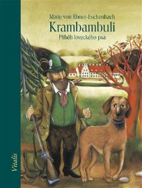 Krambambuli - Příběh loveckého psa
