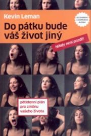 Do pátku bude váš život jiný