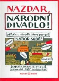 Nazdar, Národní divadlo!