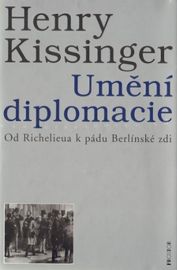 Umění diplomacie - Od Richelieua k pádu Berlínské