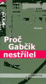 Proč Gabčík nestřílel