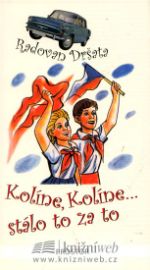 Kolíne, Kolíne… stálo to za to