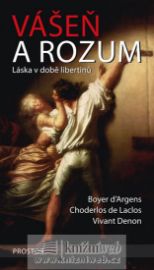 Vášeň a rozum - Láska v době libertinů