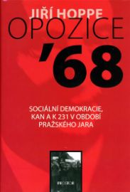 Opozice ’68 Sociální demokracie, KAN a K 231 v období Pražského jara