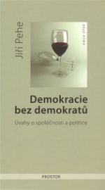 Demokracie bez demokratů - Úvahy o společnosti a politice