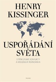 Uspořádání světa - Státní zájmy, konflikty a mocenská rovnováha