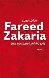 Deset lekcí pro postpandemický svět - Fareed Rafiq Zakaria - Sociologie Deset lekcí pro postpandemický svět