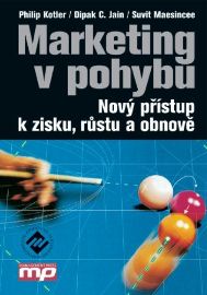 Marketing v pohybu - Nový přístup k zisk