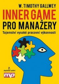 Inner game pro manažery - Tajemství vysoké pracovní výkonnosti