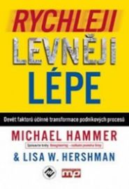 Rychleji, levněji, lépe - Devět faktorů 