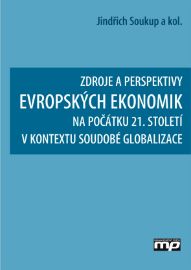 Zdroje a perspetivy evropských ekonomik na počátku 21. století v kontextu soudobé globalizace