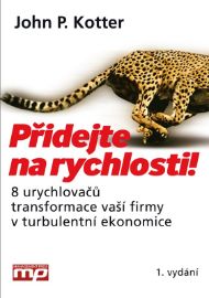 Přidejte na rychlosti! - 8 urychlovačů transformace vaší firmy v turbulentní ekonomice