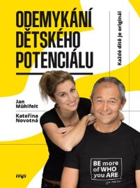 Odemykání dětského potenciálu - Jan Mühlfeit,Kateřina Novotná - Výchova Odemykání dětského potenciálu