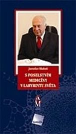 S poselstvím medicíny v labyrintu světa