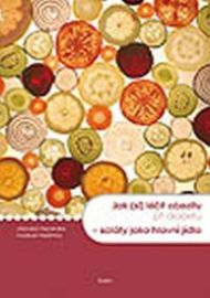 Jak (si) léčit obezitu při diabetu - saláty jako hlavní jídlo - Vladimíra Havlová,Alexandra Jirkovská - Zdravá výživa Jak (si) léčit obezitu při diabetu - saláty jako hlavní jídlo