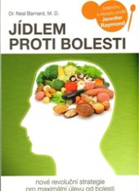 Jídlem proti bolesti - Nové revoluční strategie pro maximální úlevu od bolesti 