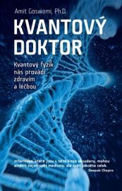 Kvantový doktor – Kvantový fyzik nás provádí zdravím a léčbou