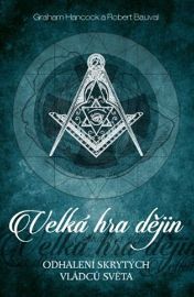 Velká hra dějin – Odhalení skrytých vládců světa